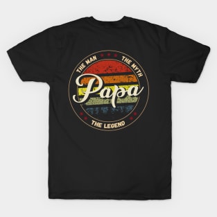 Papa The Man The Myth The Legend T-Shirt T-Shirt